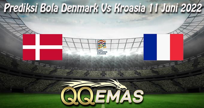 Prediksi Bola Denmark Vs Kroasia 11 Juni 2022
