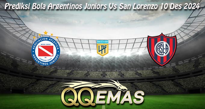 Prediksi Bola Argentinos Juniors Vs San Lorenzo 10 Des 2024