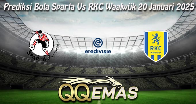 Prediksi Bola Sparta Vs RKC Waalwijk 20 Januari 2025