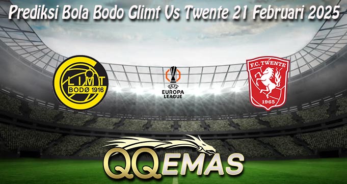 Prediksi Bola Bodo Glimt Vs Twente 21 Februari 2025