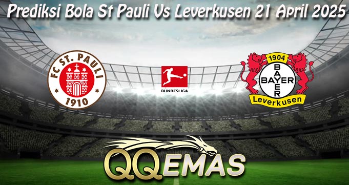 Prediksi Bola St Pauli Vs Leverkusen 21 April 2025