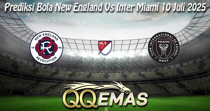 Prediksi Bola New England Vs Inter Miami 10 Juli 2025
